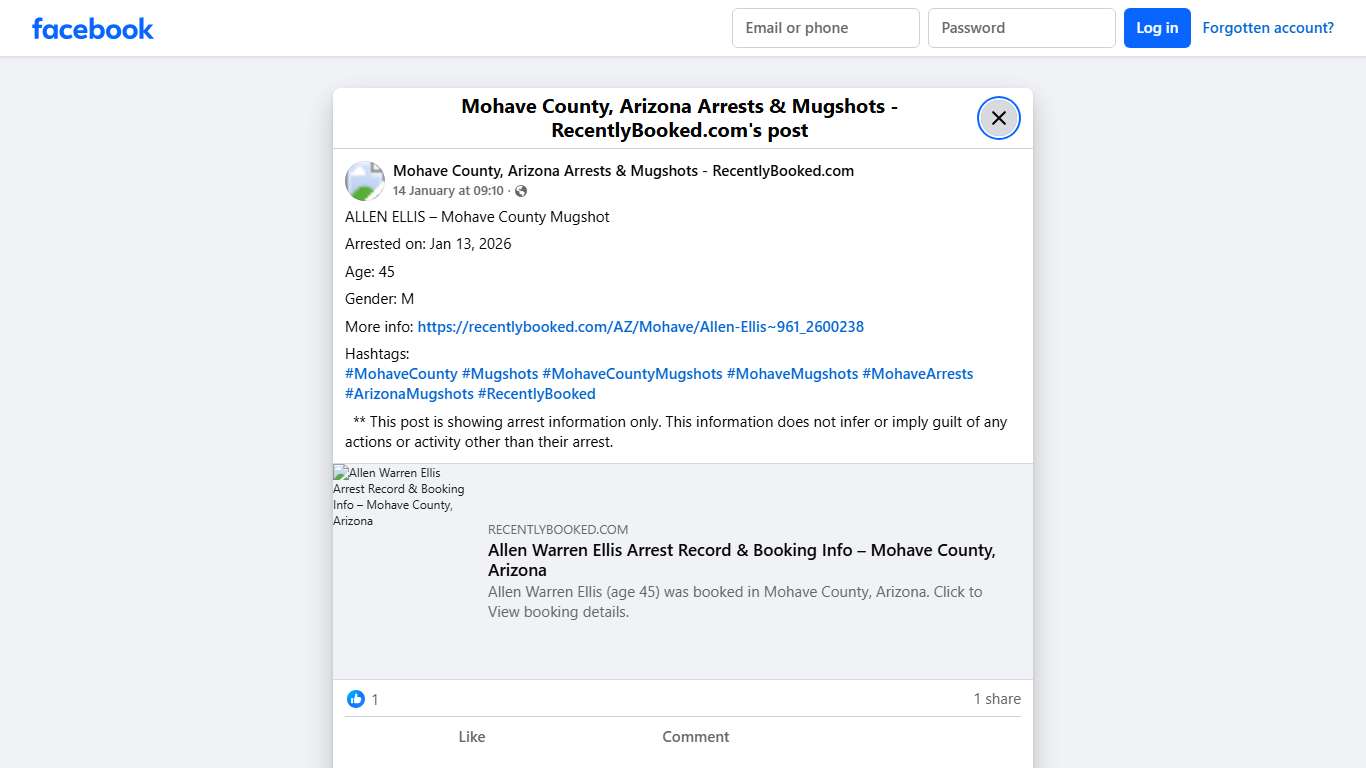 ALLEN ELLIS – Mohave County Mugshot Arrested on: Jan 13, 2026 Age: 45 Gender: M More info: https://recentlybooked.com/AZ/Mohave/Allen-Ellis~961_2600238 Hashtags: #MohaveCounty #Mugshots #MohaveCountyMugshots #MohaveMugshots #MohaveArrests #ArizonaMugshots #RecentlyBooked ** This post is showing arrest information only. This information does not infer or imply guilt of any actions or activity other than their... - Mohave County, Arizona Arrests & Mugshots - RecentlyBooked.com Facebook